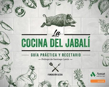COCINA DEL JABALI, LA | 9788497354301 | FUNDACIO ALICIA | Llibreria Drac - Llibreria d'Olot | Comprar llibres en català i castellà online