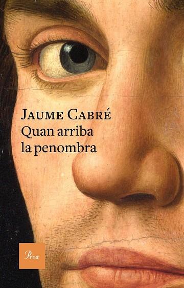 QUAN ARRIBA LA PENOMBRA | 9788475886701 | CABRÉ, JAUME | Llibreria Drac - Llibreria d'Olot | Comprar llibres en català i castellà online
