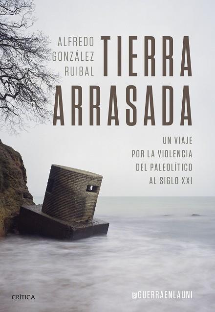 TIERRA ARRASADA | 9788491995258 | GONZÁLEZ RUIBAL, ALFREDO | Llibreria Drac - Llibreria d'Olot | Comprar llibres en català i castellà online