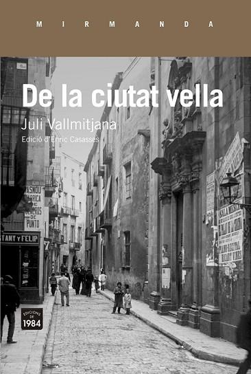 DE LA CIUTAT VELLA | 9788416987337 | VALLMITJANA, JULI | Llibreria Drac - Llibreria d'Olot | Comprar llibres en català i castellà online