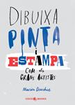 DIBUIXA, PINTA I ESTAMPA COM ELS GRANS ARTISTES | 9788494316654 | DEUCHARS, MARION | Llibreria Drac - Llibreria d'Olot | Comprar llibres en català i castellà online