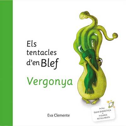 TENTACLES D'EN BLEF VERGONYA | 9788494999932 | CLEMENTE, EVA | Llibreria Drac - Librería de Olot | Comprar libros en catalán y castellano online