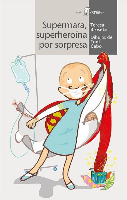 SUPERMARA, SUPERHEROÍNA POR SOPRESA (CALCETIN 143) | 9788491420996 | BROSETA, TERESA | Llibreria Drac - Llibreria d'Olot | Comprar llibres en català i castellà online
