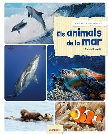 ANIMALS DE LA MAR, ELS  | 9788416844531 | ROMATIF, ALEXIA | Llibreria Drac - Llibreria d'Olot | Comprar llibres en català i castellà online