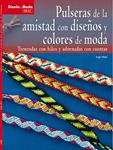 PULSERAS DE LA AMISTAD CON DISEÑO Y COLORES DE MODA | 9788498741902 | WALZ, INGE | Llibreria Drac - Llibreria d'Olot | Comprar llibres en català i castellà online