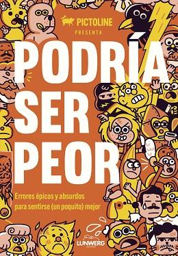 PODRÍA SER PEOR | 9788419875303 | PICTOLINE | Llibreria Drac - Librería de Olot | Comprar libros en catalán y castellano online
