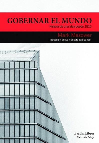 GOBERNAR EL MUNDO (PAISAJE) | 9788494668364 | MAZOWER, MARK | Llibreria Drac - Librería de Olot | Comprar libros en catalán y castellano online