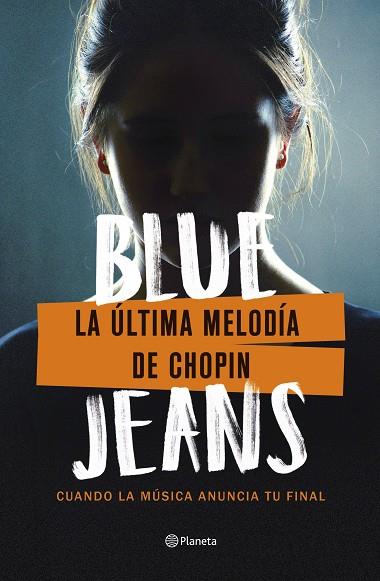 ÚLTIMA MELODÍA DE CHOPIN, LA | 9788408271710 | BLUE JEANS | Llibreria Drac - Llibreria d'Olot | Comprar llibres en català i castellà online