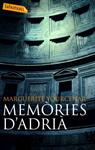 MEMORIES D'ADRIA | 9788496863132 | YOURCENAR, MARGUERITE | Llibreria Drac - Llibreria d'Olot | Comprar llibres en català i castellà online
