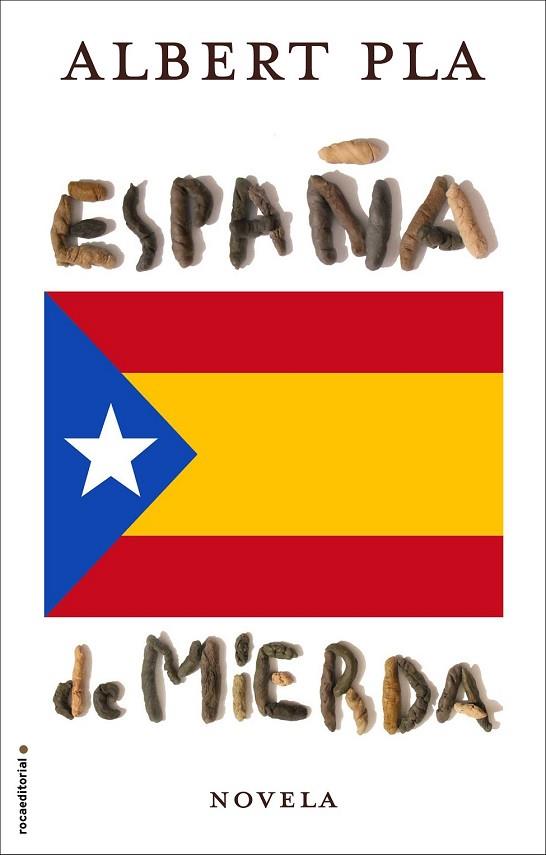 ESPAÑA DE MIERDA | 9788416306855 | PLA, ALBERT | Llibreria Drac - Llibreria d'Olot | Comprar llibres en català i castellà online