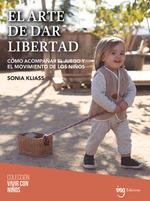 ARTE DE DAR LIBERTAD, EL | 9788412513752 | KLIASS, SONIA | Llibreria Drac - Llibreria d'Olot | Comprar llibres en català i castellà online