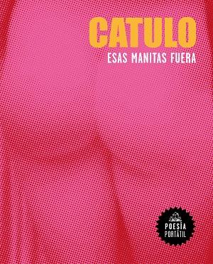 ESAS MANITAS FUERA | 9788439736943 | CATULO | Llibreria Drac - Llibreria d'Olot | Comprar llibres en català i castellà online