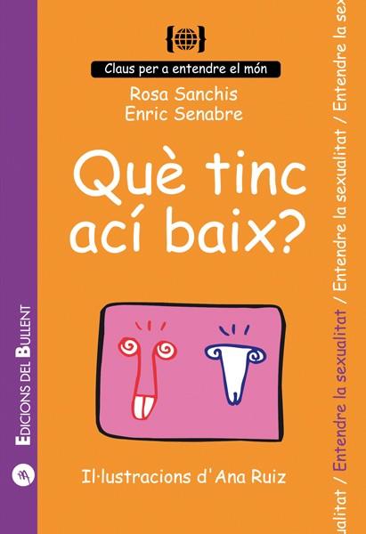 QUE TINC ACÍ BAIX? | 9788486390235 | SANCHIS, ROSA; SENABRE, ENRIC | Llibreria Drac - Llibreria d'Olot | Comprar llibres en català i castellà online