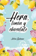 HERA, LIMÓN Y CHOCOLATE | 9788417008475 | LISBONNE, HELEN | Llibreria Drac - Llibreria d'Olot | Comprar llibres en català i castellà online