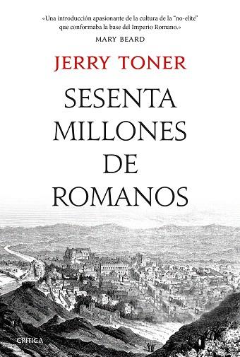 SESENTA MILLONES DE ROMANOS | 9788491991847 | TONER, JERRY | Llibreria Drac - Llibreria d'Olot | Comprar llibres en català i castellà online