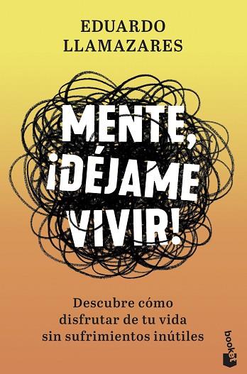 MENTE, ¡DÉJAME VIVIR! | 9788467061390 | LLAMAZARES, EDUARDO | Llibreria Drac - Librería de Olot | Comprar libros en catalán y castellano online
