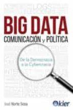 BIG DATA, COMUNICACIÓN Y POLÍTICA | 9788417581756 | NORTE, JOSÉ | Llibreria Drac - Librería de Olot | Comprar libros en catalán y castellano online