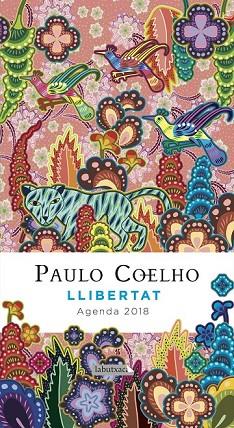 AGENDA 2018 COELHO LLIBERTAT | 9788416600823 | COELHO, PAULO | Llibreria Drac - Llibreria d'Olot | Comprar llibres en català i castellà online