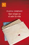 QUE NINGU NO ET SALVI LA VIDA | 9788475883243 | COMPANY, FLAVIA | Llibreria Drac - Llibreria d'Olot | Comprar llibres en català i castellà online