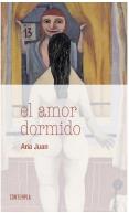 AMOR DORMIDO, EL | 9788414006221 | JUAN, ANA | Llibreria Drac - Librería de Olot | Comprar libros en catalán y castellano online