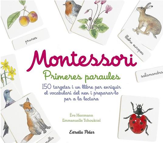 MONTESSORI. PRIMERES PARAULES | 9788491372011 | HERRMANN, ÈVE; TCHOUKRIEL, EMMANUELLE | Llibreria Drac - Llibreria d'Olot | Comprar llibres en català i castellà online