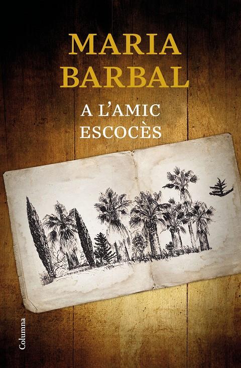 A L'AMIC ESCOCÈS | 9788466424639 | BARBAL, MARIA | Llibreria Drac - Librería de Olot | Comprar libros en catalán y castellano online