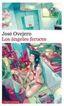 ÁNGELES FEROCES, LOS | 9788416252961 | OVEJERO, JOSÉ | Llibreria Drac - Llibreria d'Olot | Comprar llibres en català i castellà online