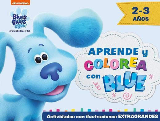 APRENDE Y COLOREA CON BLUE (BLUE'S CLUES & YOU! | ¡PISTAS DE BLUE Y TÚ!) | 9788448861087 | NICKELODEON | Llibreria Drac - Llibreria d'Olot | Comprar llibres en català i castellà online