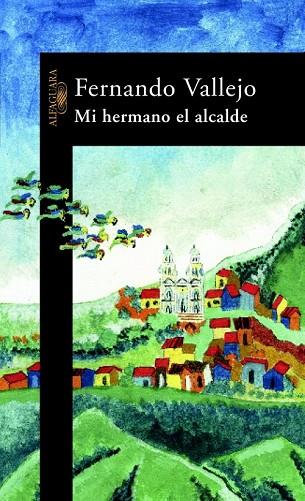 MI HERMANO EL ALCALDE | 9788420400976 | VALLEJO, FERNANDO | Llibreria Drac - Llibreria d'Olot | Comprar llibres en català i castellà online