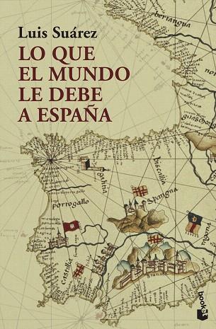LO QUE EL MUNDO LE DEBE A ESPAÑA | 9788408226284 | SUÁREZ, LUIS | Llibreria Drac - Llibreria d'Olot | Comprar llibres en català i castellà online