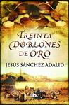 TREINTA DOBLONES DE ORO | 9788490700518 | SANCHEZ, JESUS | Llibreria Drac - Llibreria d'Olot | Comprar llibres en català i castellà online