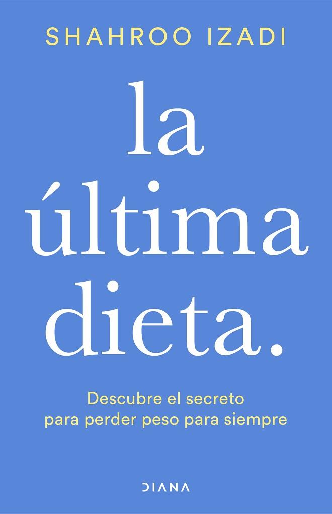 ÚLTIMA DIETA, LA | 9788418118425 | IZADI, SHAHROO | Llibreria Drac - Llibreria d'Olot | Comprar llibres en català i castellà online
