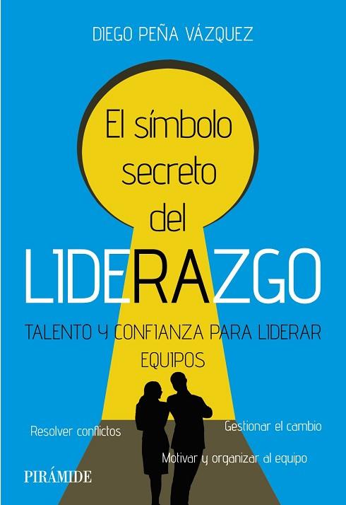 SÍMBOLO SECRETO DEL LIDERAZGO, EL | 9788436849059 | PEÑA, DIEGO | Llibreria Drac - Llibreria d'Olot | Comprar llibres en català i castellà online