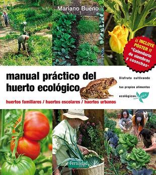 MANUAL PRACTICO DEL HUERTO ECOLOGICO | 9788493630881 | BUENO, MARIANO | Llibreria Drac - Llibreria d'Olot | Comprar llibres en català i castellà online