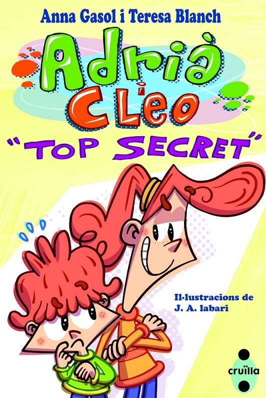 TOP SECRET (ADRIÀ I CLEO 1) | 9788466136211 | BLANCH, TERESA ; GASOL, ANNA | Llibreria Drac - Librería de Olot | Comprar libros en catalán y castellano online