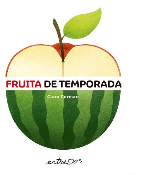 FRUITA DE TEMPORADA | 9788418900136 | CORMAN, CLARA | Llibreria Drac - Llibreria d'Olot | Comprar llibres en català i castellà online