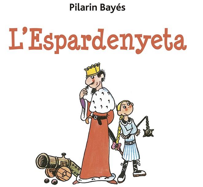 ESPARDENYETA, L' | 9788491455486 | BAYÉS, PILARÍN | Llibreria Drac - Llibreria d'Olot | Comprar llibres en català i castellà online