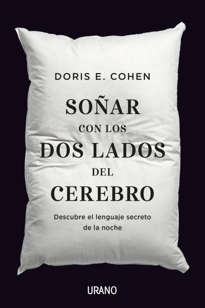 SOÑAR CON LOS DOS LADOS DEL CEREBRO | 9788416720293 | COHEN, DORIS E. | Llibreria Drac - Llibreria d'Olot | Comprar llibres en català i castellà online