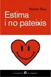ESTIMA I NO PATEIXIS | 9788429755893 | RISO, WALTER | Llibreria Drac - Librería de Olot | Comprar libros en catalán y castellano online