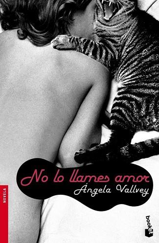 NO LO LLAMES AMOR | 9788423341092 | ÁNGELA VALLVEY | Llibreria Drac - Llibreria d'Olot | Comprar llibres en català i castellà online
