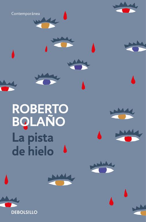 PISTA DE HIELO, LA | 9788466337137 | BOLAÑO, ROBERTO | Llibreria Drac - Llibreria d'Olot | Comprar llibres en català i castellà online