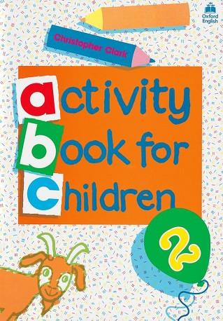 ACTIVITY BOOK FOR CHILDREN N#2 | 9780194218313 | CLARK, CHRISTOPHER | Llibreria Drac - Llibreria d'Olot | Comprar llibres en català i castellà online