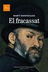 FRACASSAT, EL | 9788475883649 | DOMINGUEZ, MARTI | Llibreria Drac - Llibreria d'Olot | Comprar llibres en català i castellà online