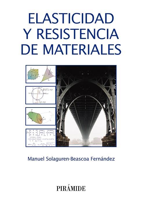 ELASTICIDAD Y RESISTENCIA DE MATERIALES | 9788436836042 | SOLAGUREN-BEASCOA FERNÁNDEZ, MANUEL | Llibreria Drac - Llibreria d'Olot | Comprar llibres en català i castellà online