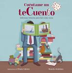 CUÉNTAME UN TECUENTO | 9788420417950 | ALCANTARA, RICARDO | Llibreria Drac - Llibreria d'Olot | Comprar llibres en català i castellà online