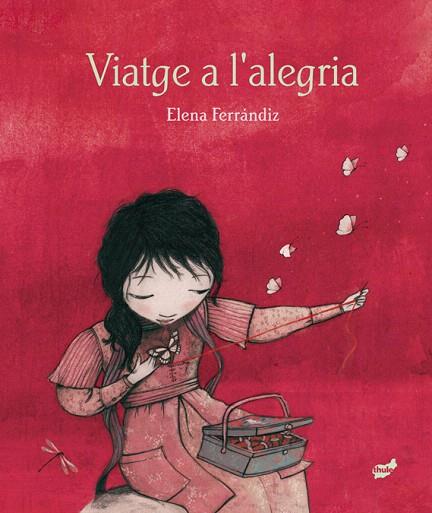 VIATGE A L'ALEGRIA | 9788416817689 | FERRÁNDIZ, ELENA | Llibreria Drac - Librería de Olot | Comprar libros en catalán y castellano online