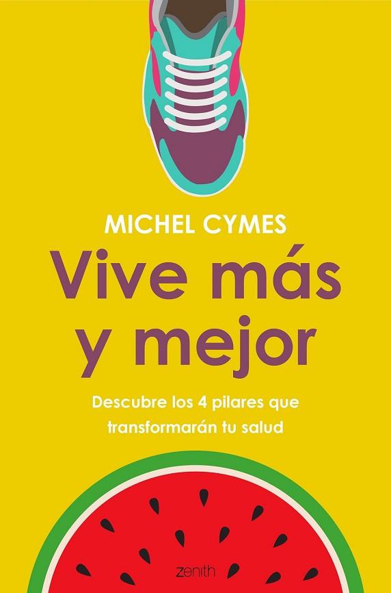 VIVE MÁS Y MEJOR | 9788408185482 | CYMES, MICHEL | Llibreria Drac - Llibreria d'Olot | Comprar llibres en català i castellà online