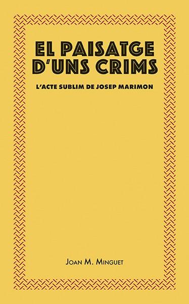 PAISATGE D'UNS CRIMS, EL | 9788416445493 | MINGUET BATLLORI, JOAN MARIA | Llibreria Drac - Llibreria d'Olot | Comprar llibres en català i castellà online