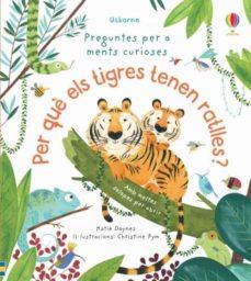 PER QUE ELS TIGRES TENEN RATLLES | 9781474979627 | DAYNES, KATIE | Llibreria Drac - Llibreria d'Olot | Comprar llibres en català i castellà online