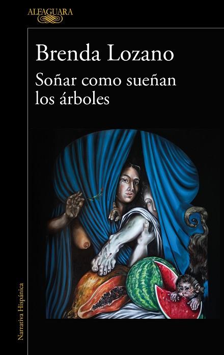 SOÑAR COMO SUEÑAN LOS ÁRBOLES | 9788420477442 | LOZANO, BRENDA | Llibreria Drac - Llibreria d'Olot | Comprar llibres en català i castellà online